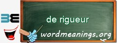 WordMeaning blackboard for de rigueur